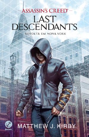 [Assassin's Creed: Last Descendants 01] • Assassin’s Creed — Last Descendants